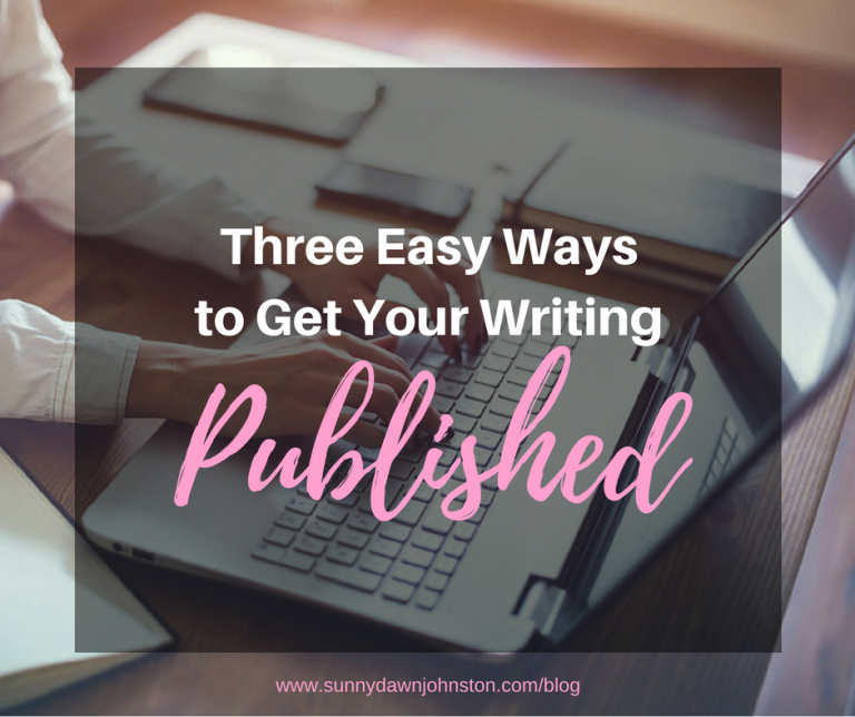 The Writing Nook – Three Easy Ways to Get Your Writing Published